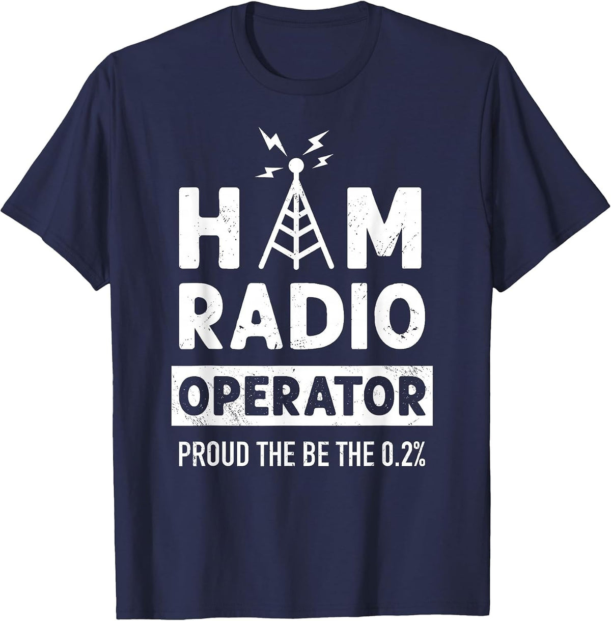 Ham Radio Operator Proud to Be The 0.2% Tower Antenna T-Shirt - Navy Blue