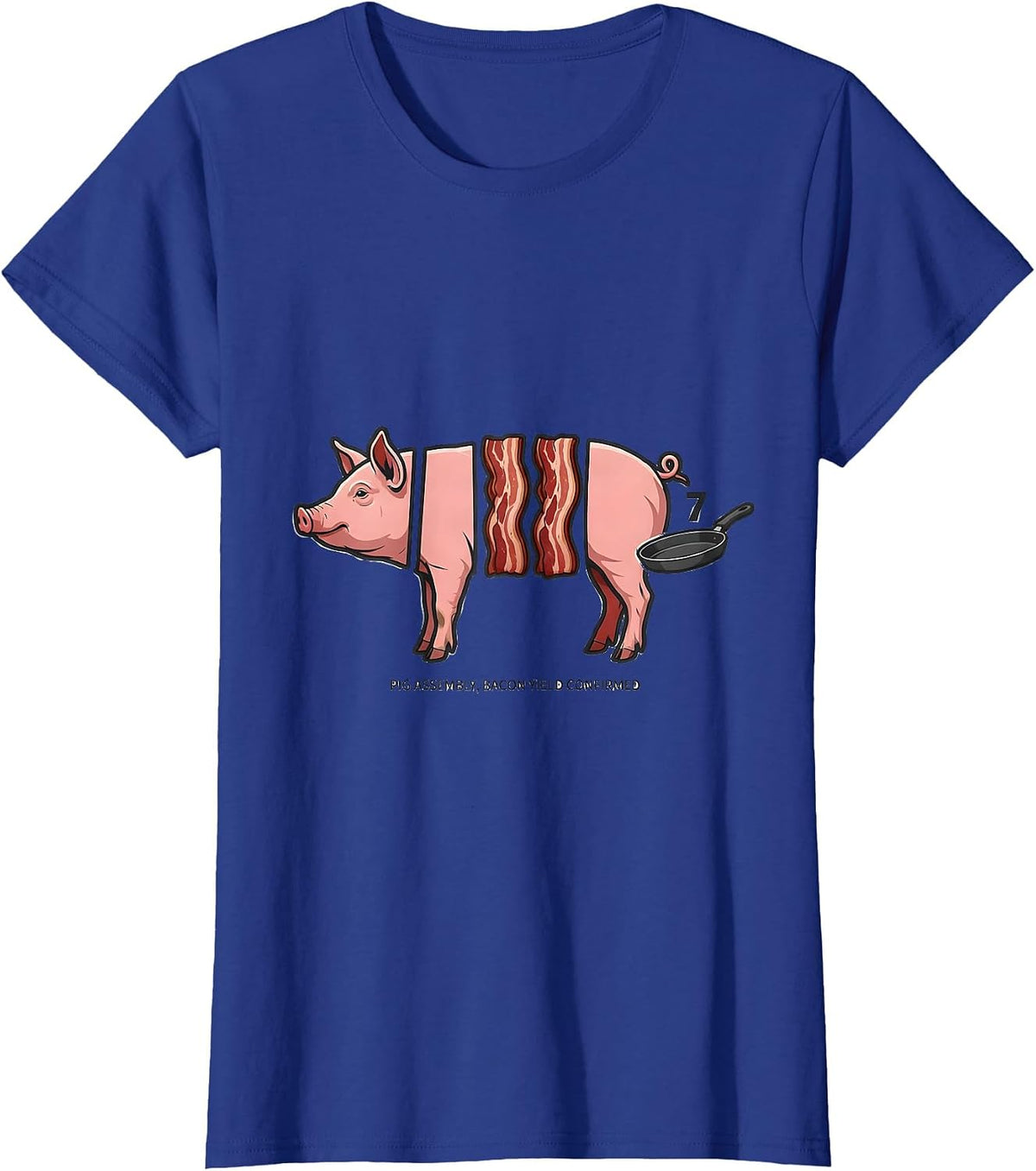 Women's Pig Assembly, Bacon Yield Confirmed Funny Bacon Lover Food T-Shirt - Royal Blue