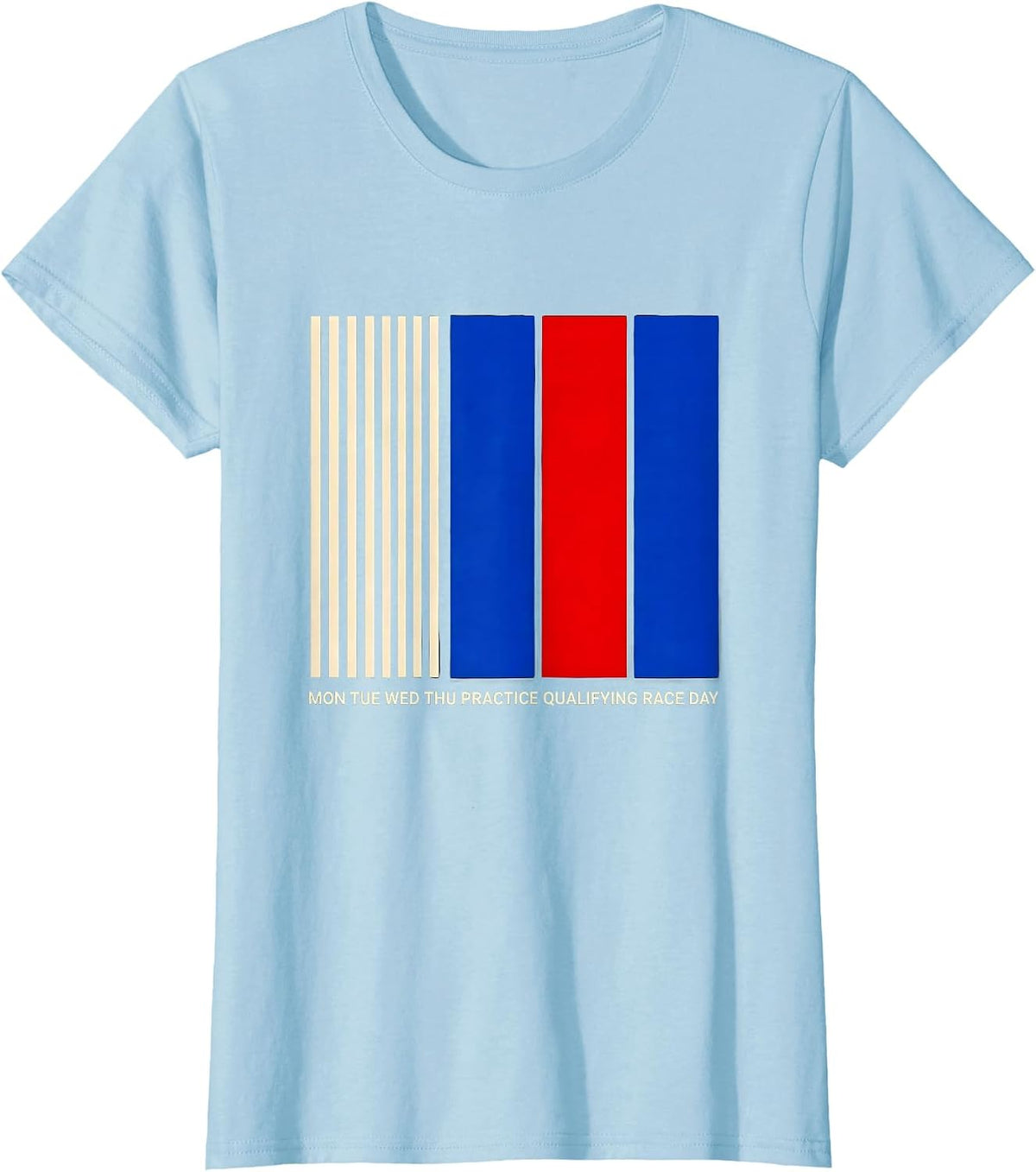 Women's Mon Tue Wed Thu Practice Qualifying Race Day Funny T-Shirt - Baby Blue
