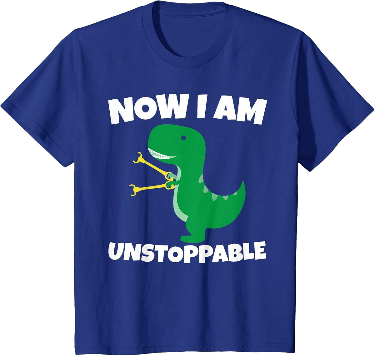 Now I Am Unstoppable Funny Green Dinosaur T-Rex T-Shirt - Royal Blue