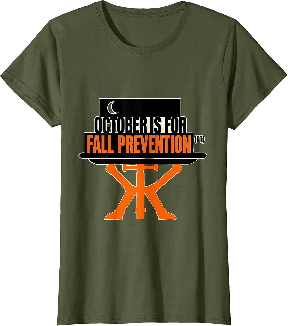 Women's October Is for Fall Prevention PT Physical Therapy T-Shirt - Olive Green