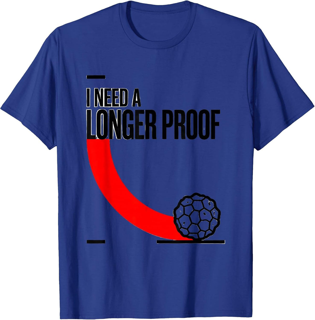 Men's I Need A Longer Proof Funny Baker Sourdough Hobbyist Gift T-Shirt - Royal Blue