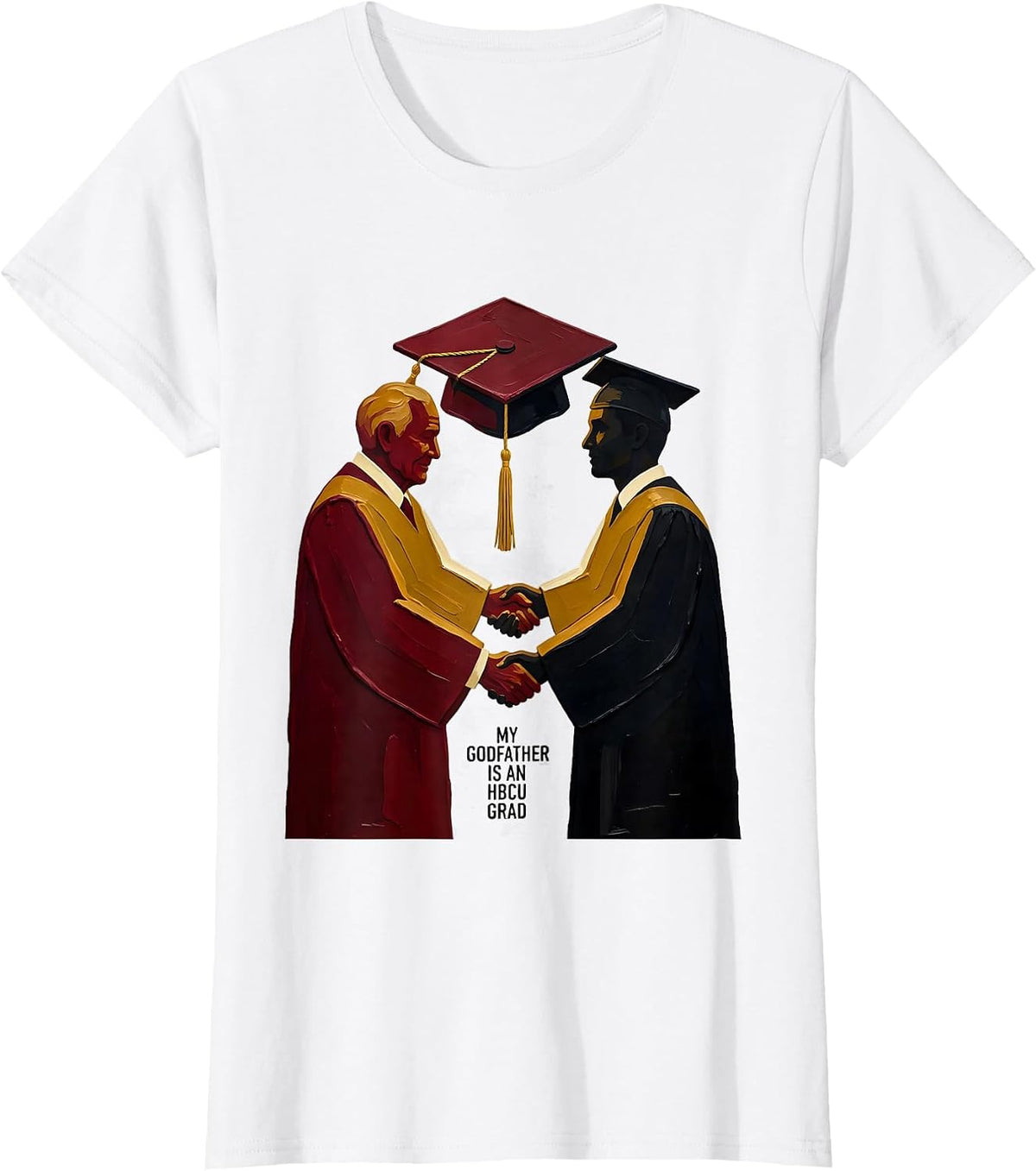 My Godfather Is An HBCU Grad HBCU Alumni Graduation Pride T-Shirt - White
