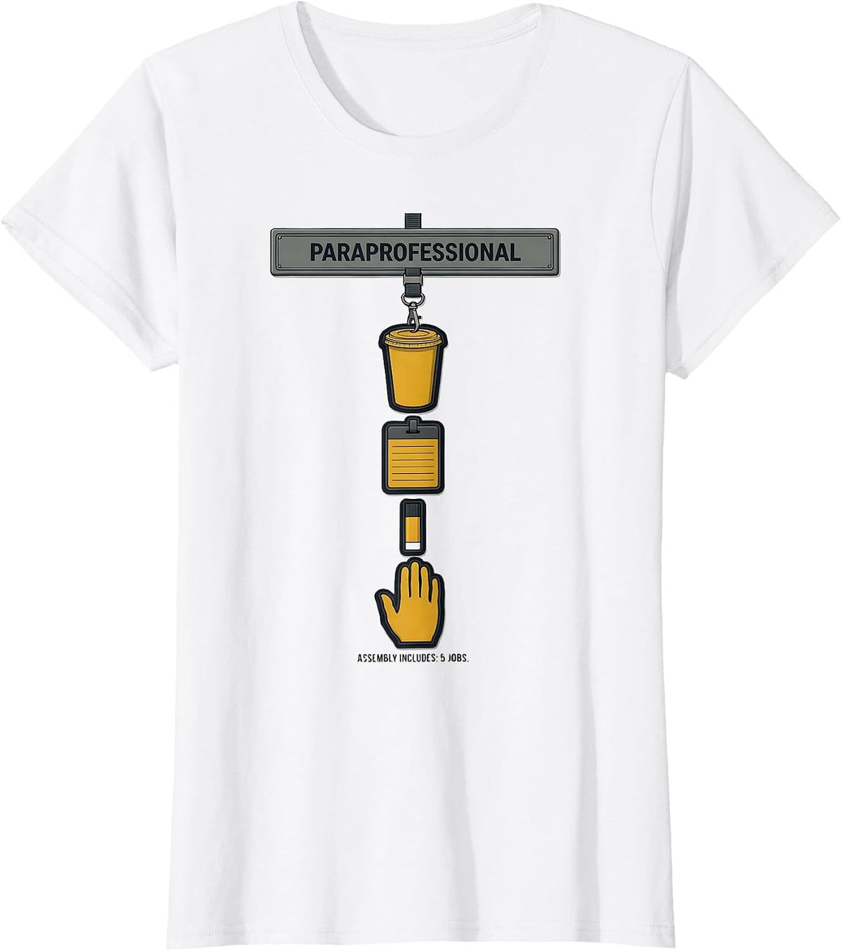 Women's Paraprofessional Assembly Includes 5 Jobs Paraeducator T-Shirt - White