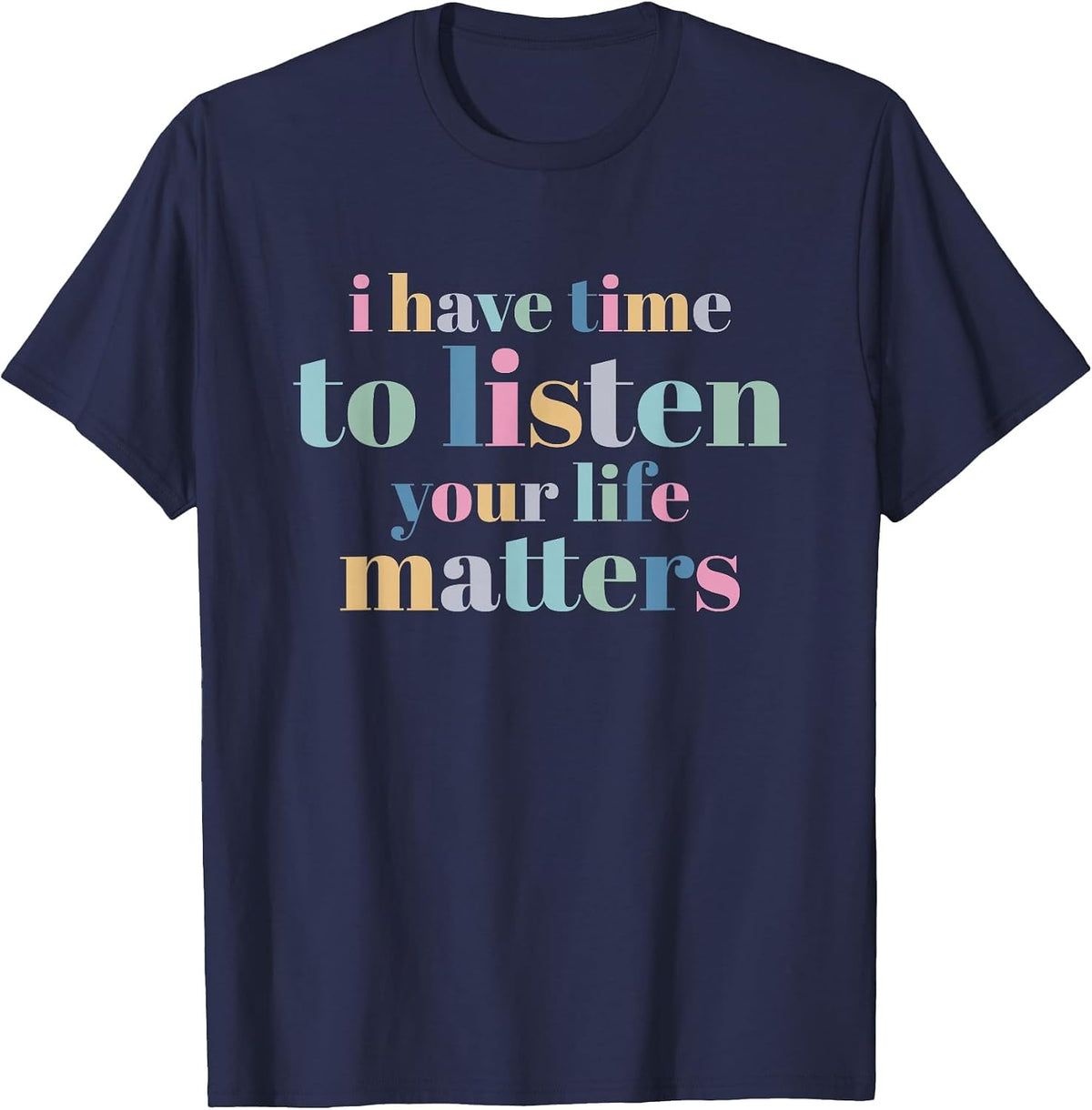 Suicide Prevention I Have Time to Listen T-Shirt - Navy Blue