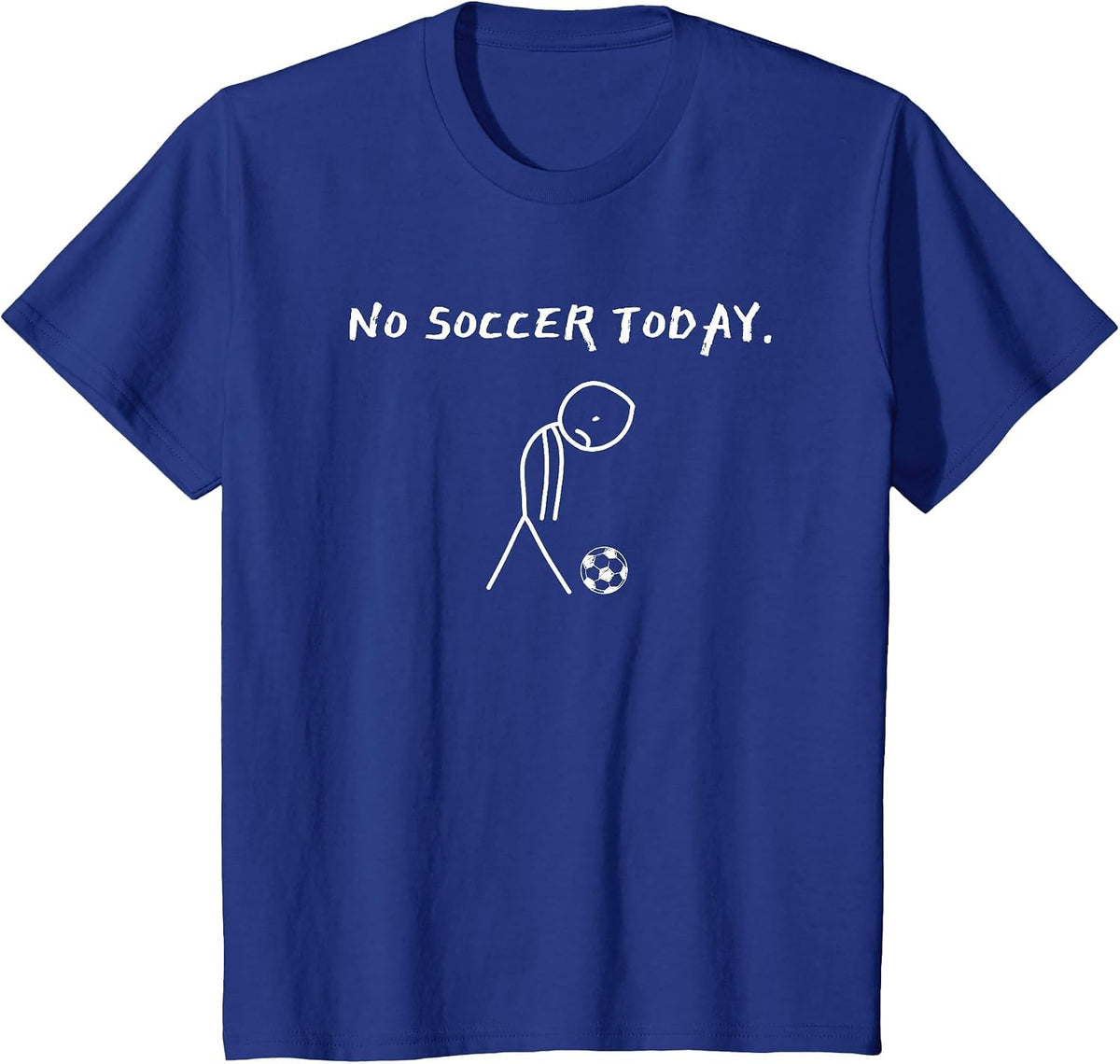 No Soccer Today Football Lovers Funny Soccer Player Fan Kids T-Shirt - Royal Blue