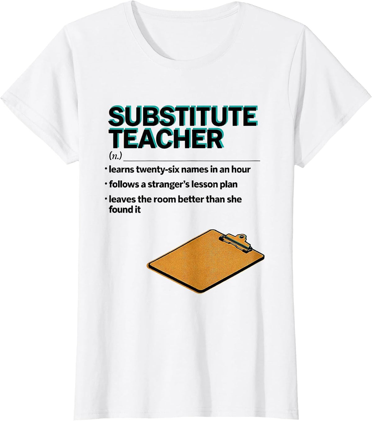 Women's Substitute Teacher Funny Teacher Humor T-Shirt - White