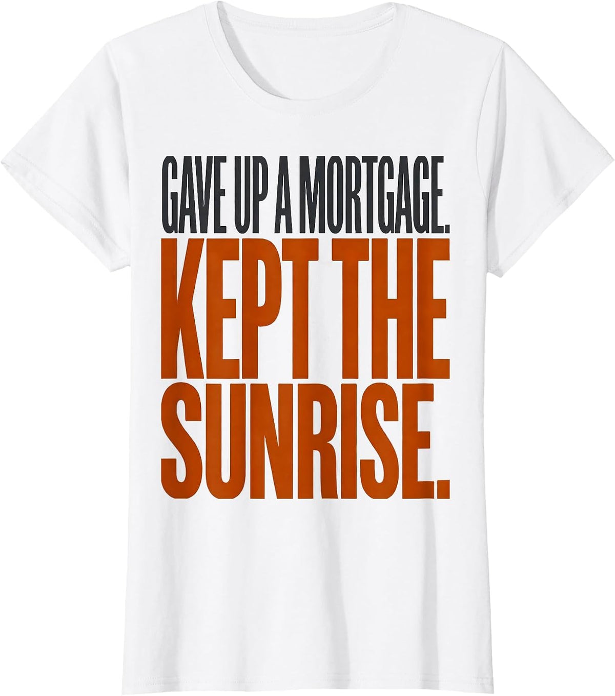 Women's Gave Up A Mortgage Kept The Sunrise Vintage Van Life Road T-Shirt - White