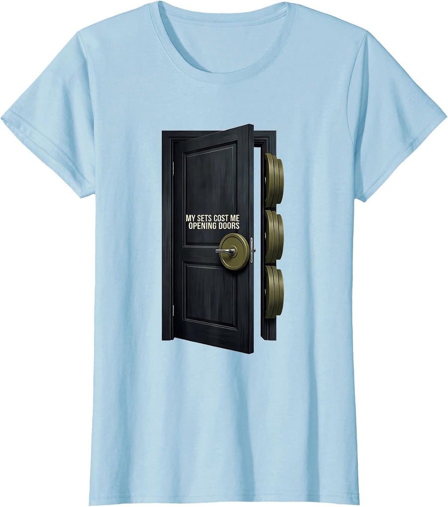Women's My Sets Cost Me Opening Doors Funny Gym Workout Weightlifter T-Shirt - Baby Blue