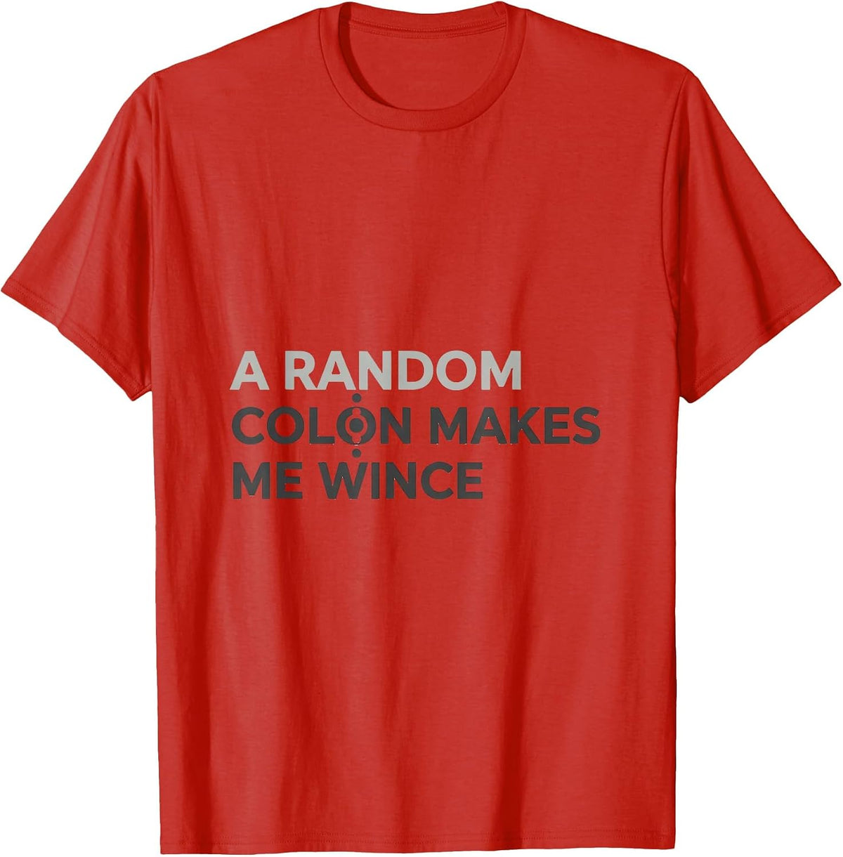 Men's A Random Colon Makes Me Wince Funny Grammar Teacher Humor T-Shirt - Red