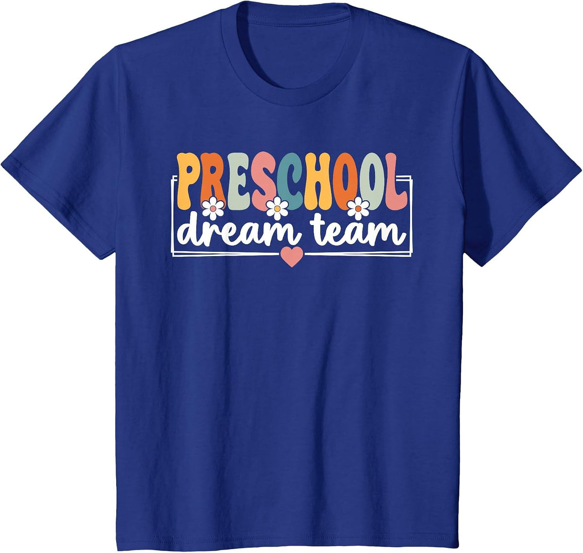 Preschool Dream Team Back to School Preschool Team T-Shirt - Royal Blue