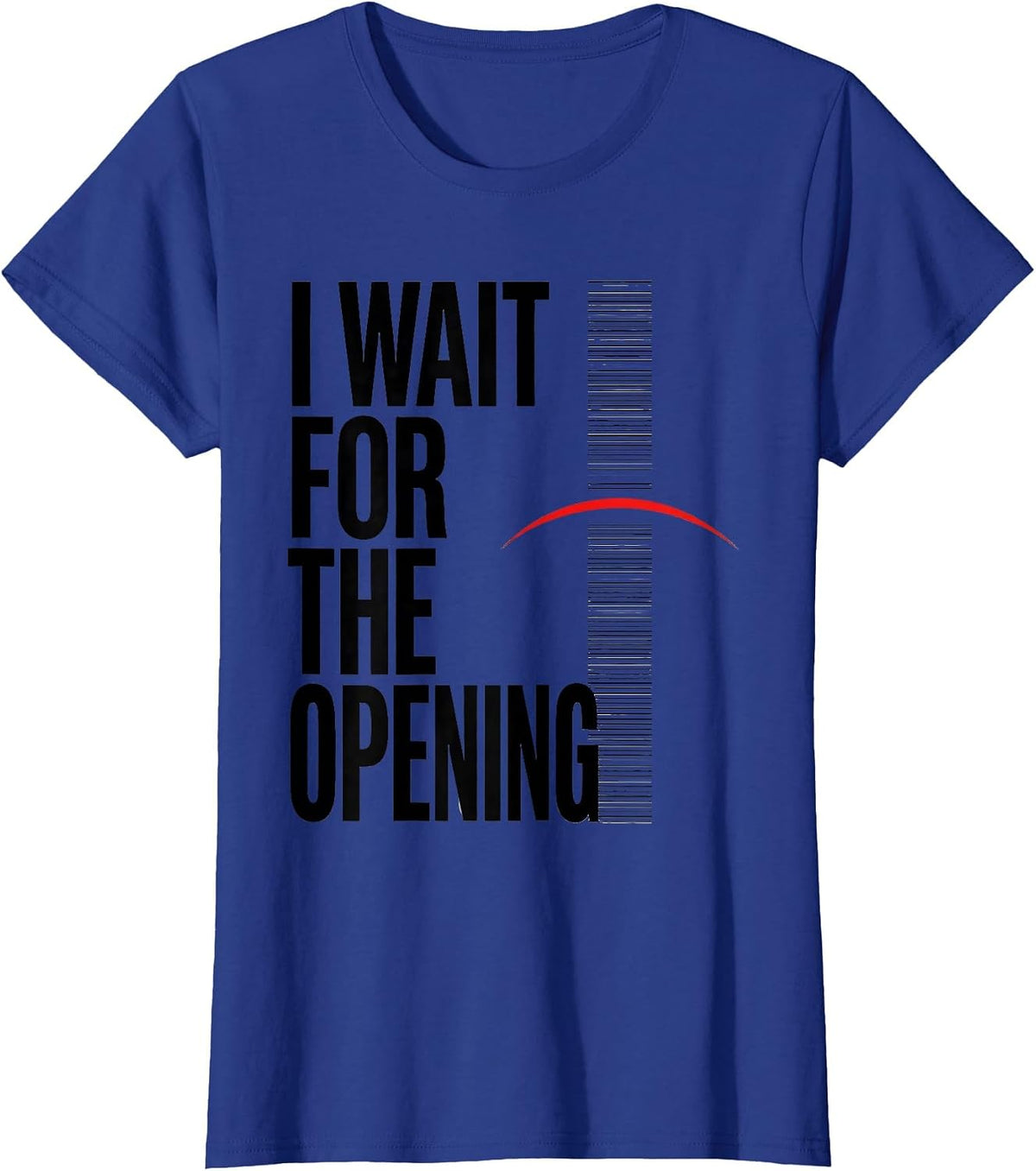 Women's I Wait For The Opening Funny Ham Radio Operator Hobby Humor T-Shirt - Royal Blue