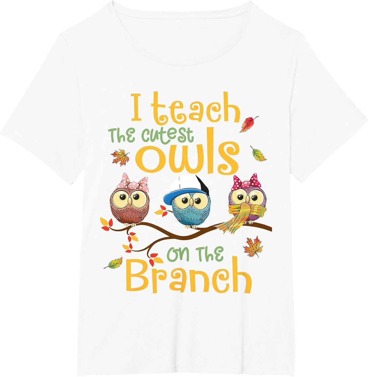 I Teach The Cutest Owls On The Branch Teacher Fall Autumn T-Shirt - White