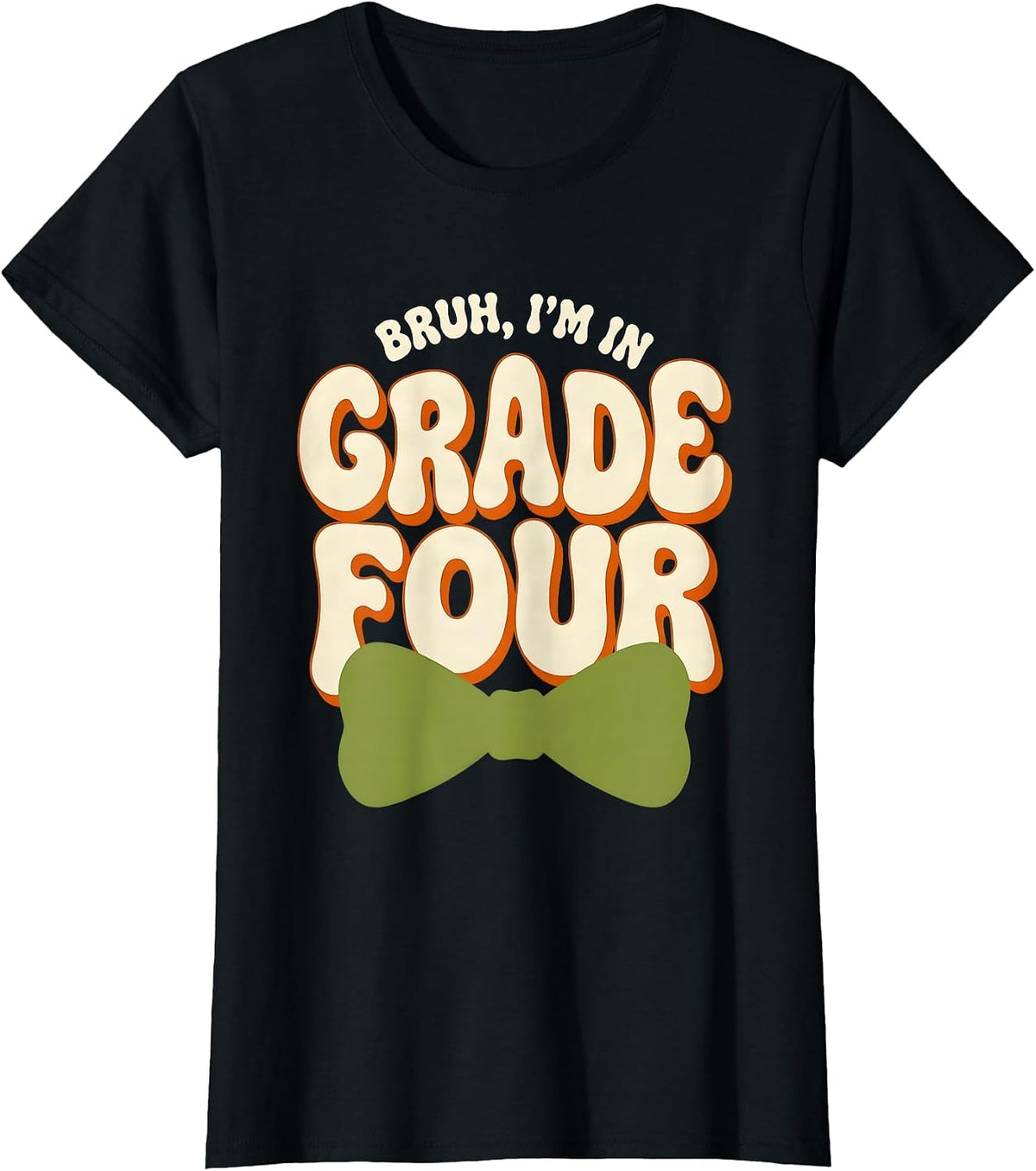 Bruh I'm In Grade Four Retro Messy Bun First Day Of School T-Shirt - Black