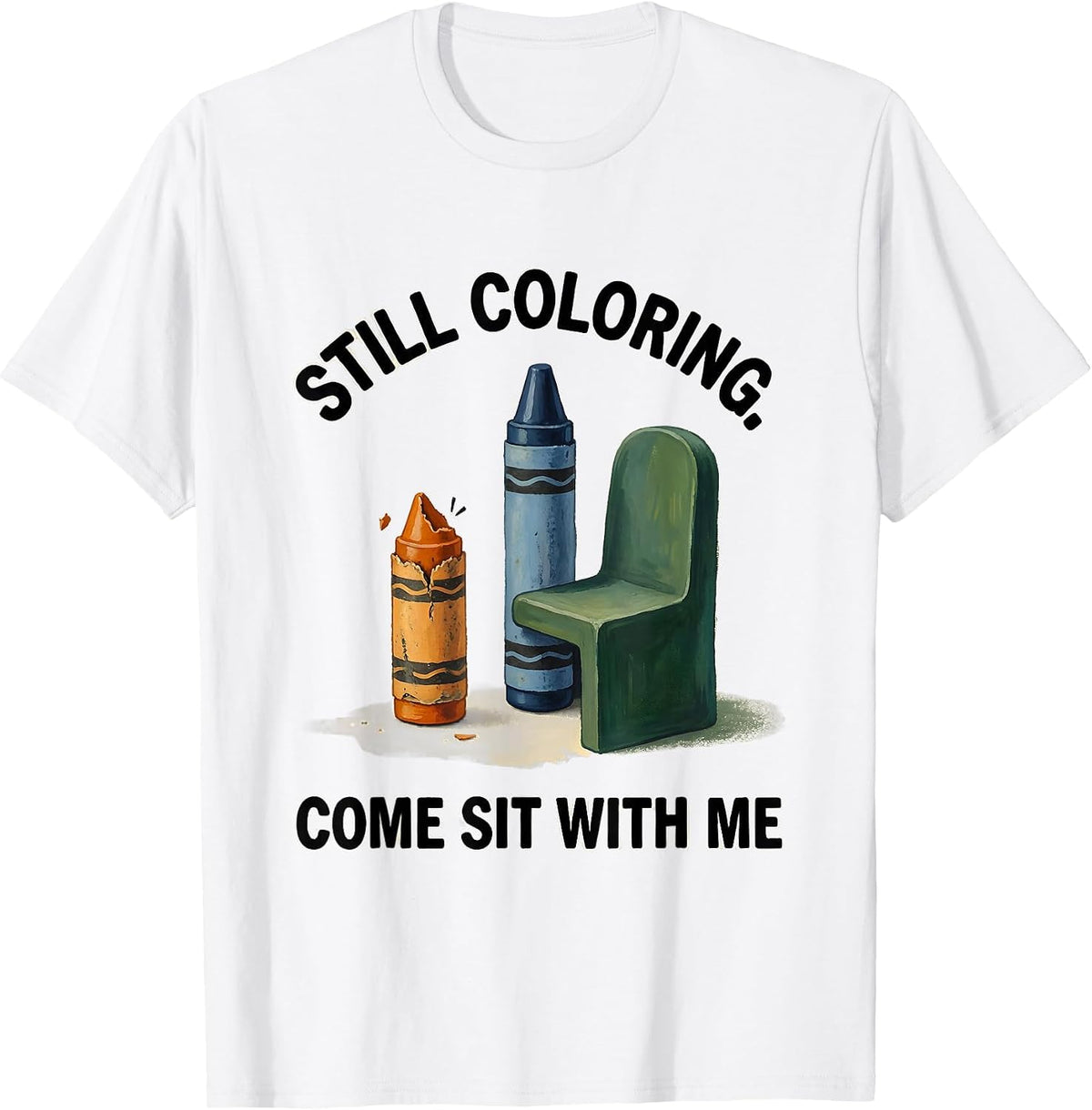Men's Still Coloring Come Sit With Me Mental Health Awareness T-Shirt - White
