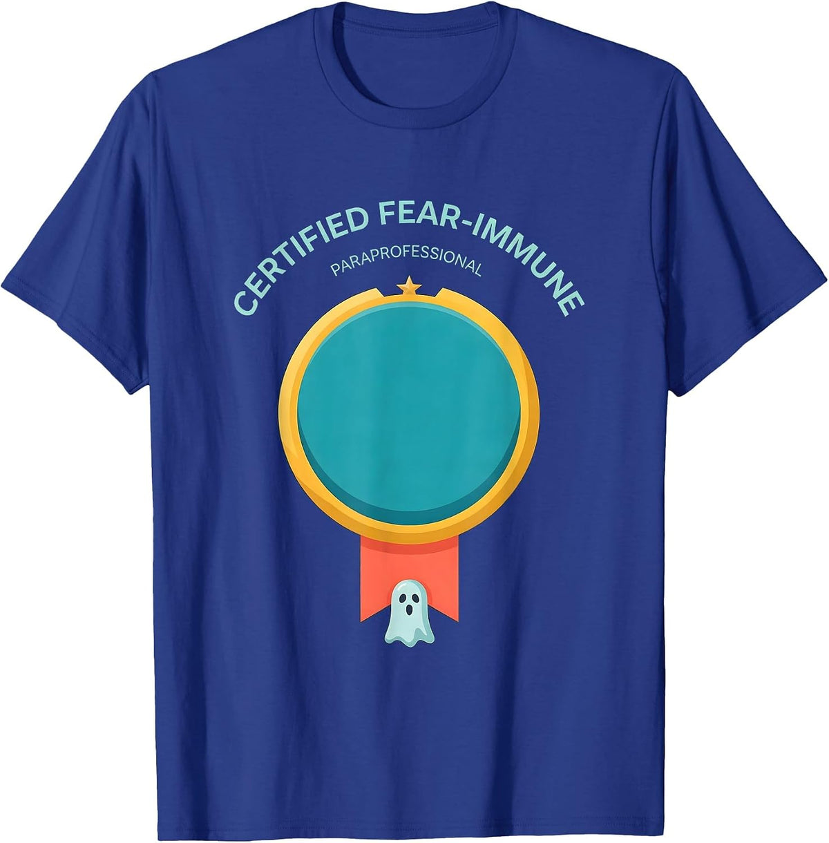 Men's Certified Fear-Immune: Paraprofessional Halloween T-Shirt - Royal Blue
