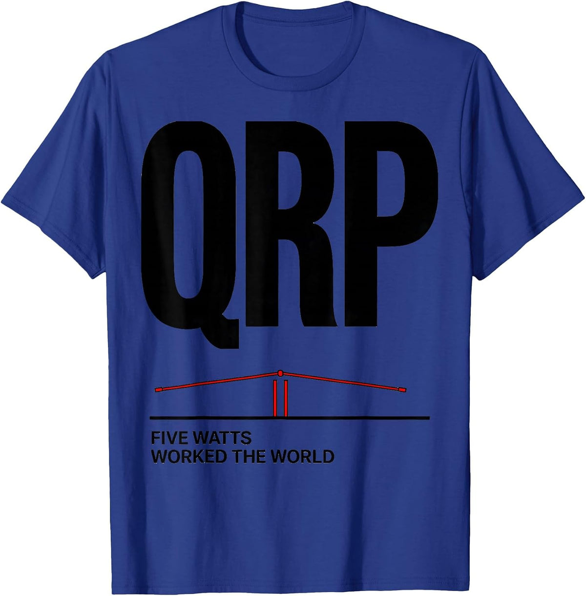 Men's QRP Five Watts Worked The World Funny Ham Radio Operator T-Shirt - Royal Blue