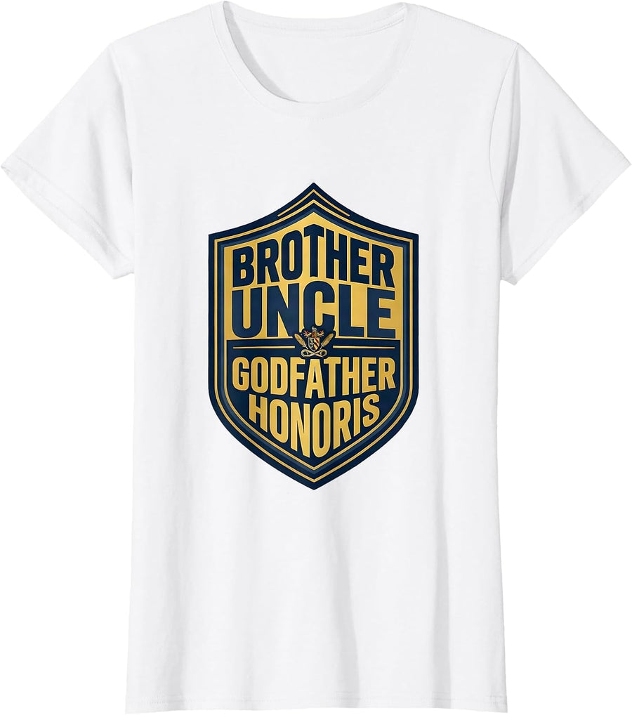 Women's Brother Uncle Godfather Honoris Funny Uncle Pride Club T-Shirt - White
