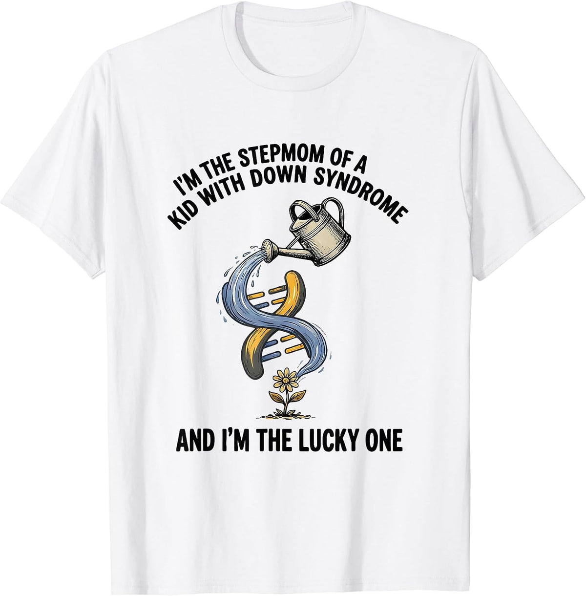 Men's Stepmom Lucky Kid Down Syndrome Awareness Support T-Shirt - White
