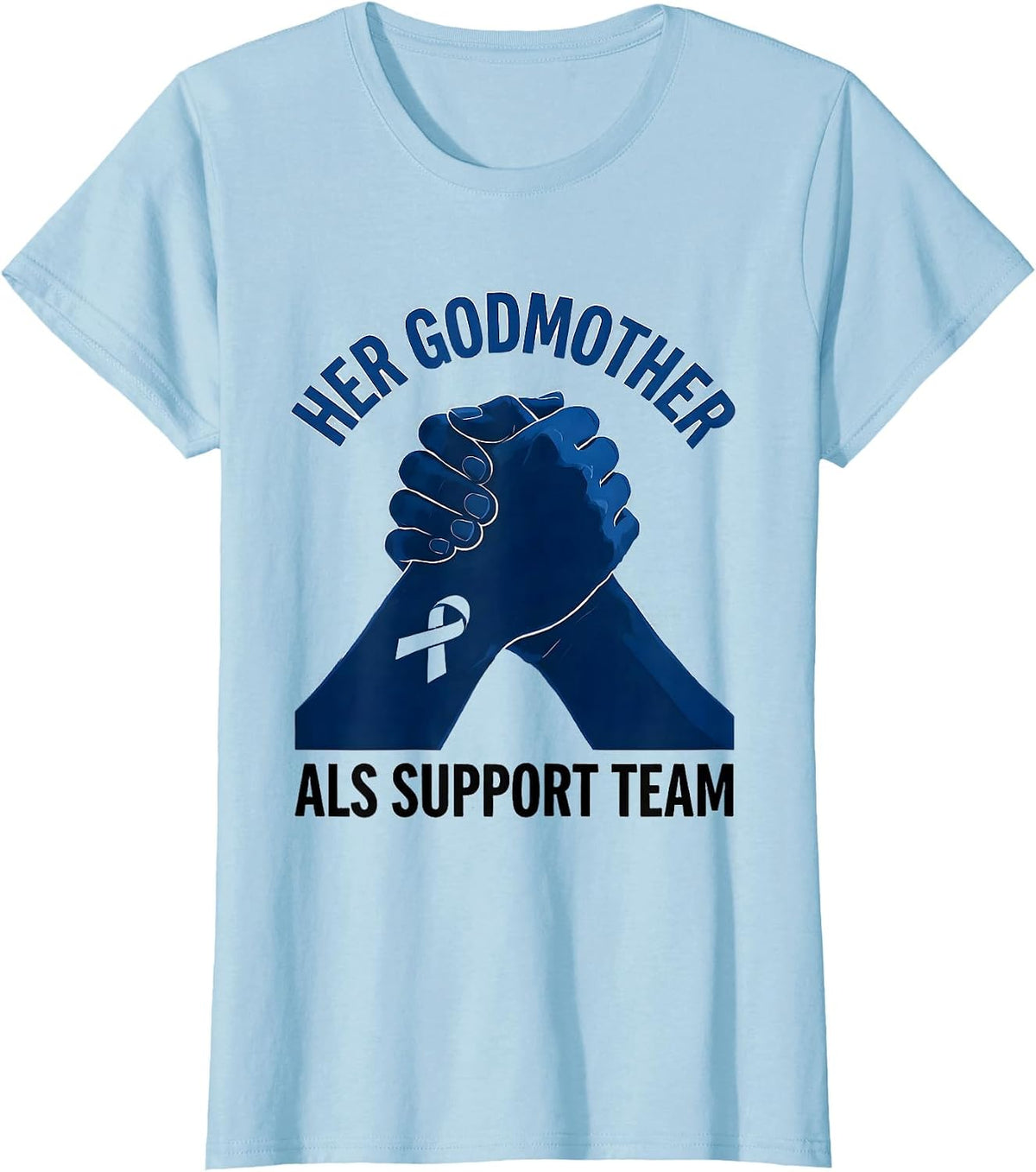 Her Godmother, ALS Support Team Blue Ribbon Tribute T-Shirt - Baby Blue