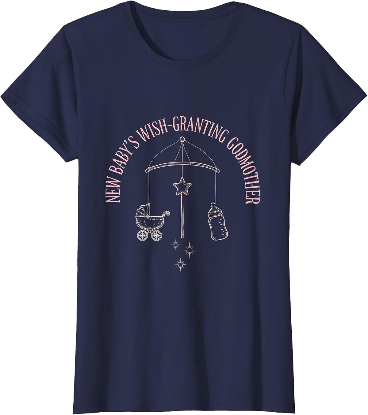 Women's New Baby's Wish-Granting Godmother Fairy Godmother Gift T-Shirt - Navy Blue