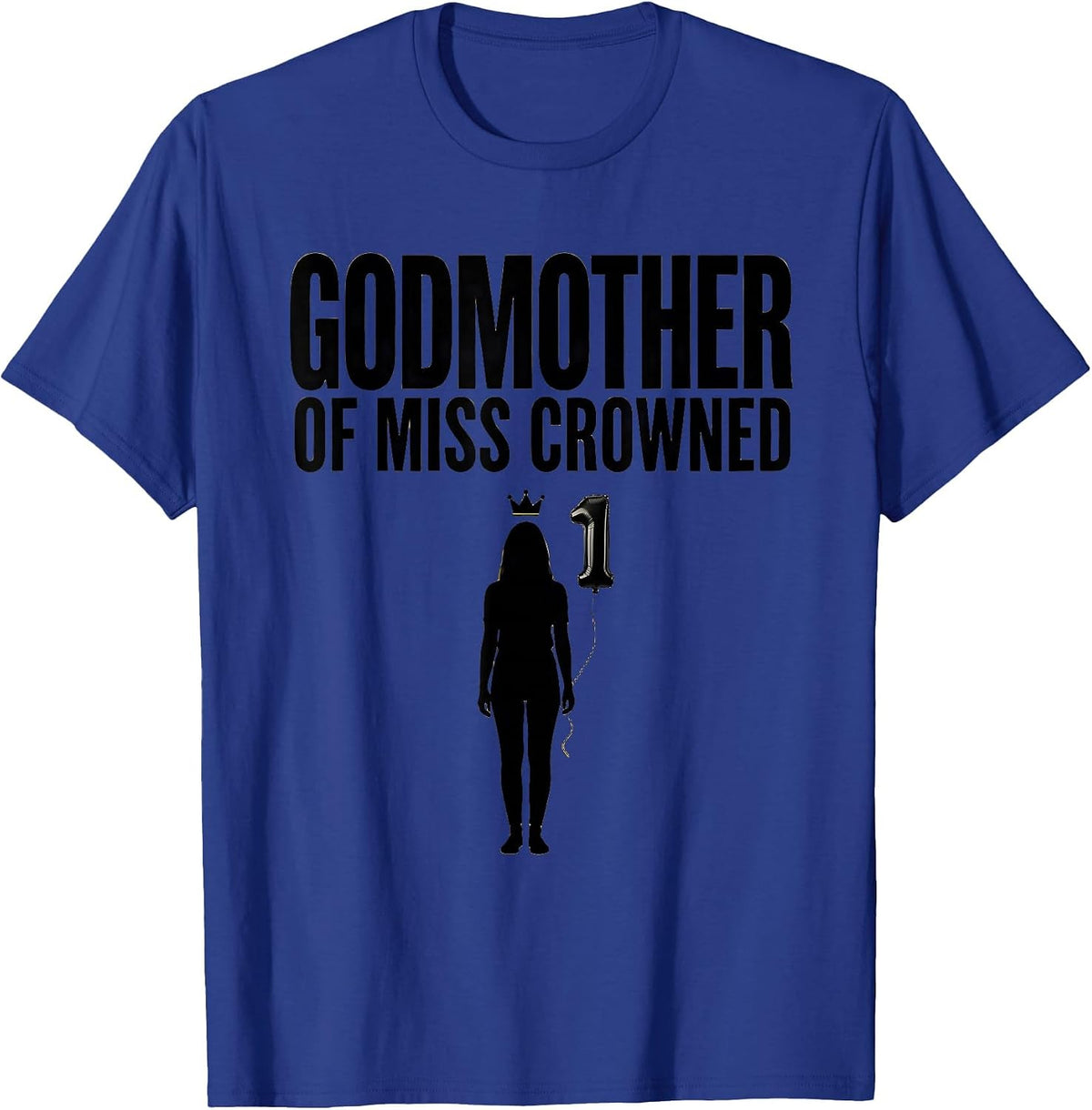 Godmother of Miss Crowned Minimalist Family Matching 1st T-Shirt - Royal Blue