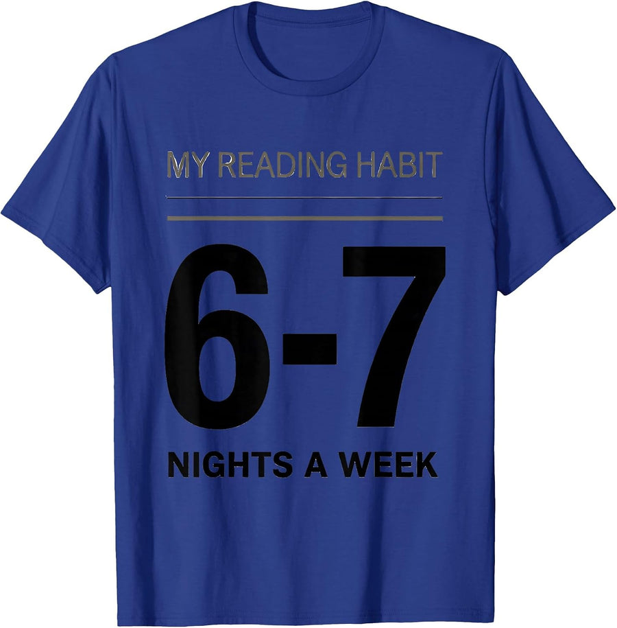 My Reading Habit 6-7 Nights A Week Funny Teacher Meme T-Shirt - Royal Blue