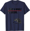 I Take A While To Uncurl Funny Squirrel Hedgehog Animal T-Shirt - Navy Blue