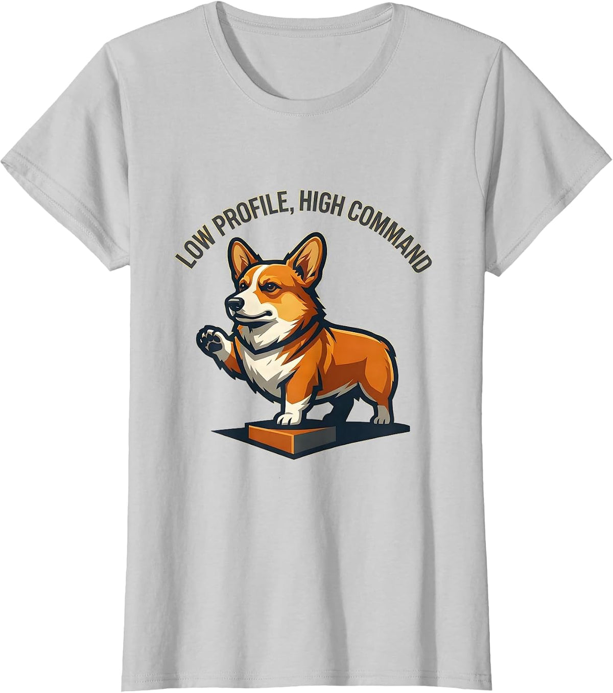 Women's Low Profile, High Command Funny Corgi Dog Lover Retro T-Shirt - Silver Grey