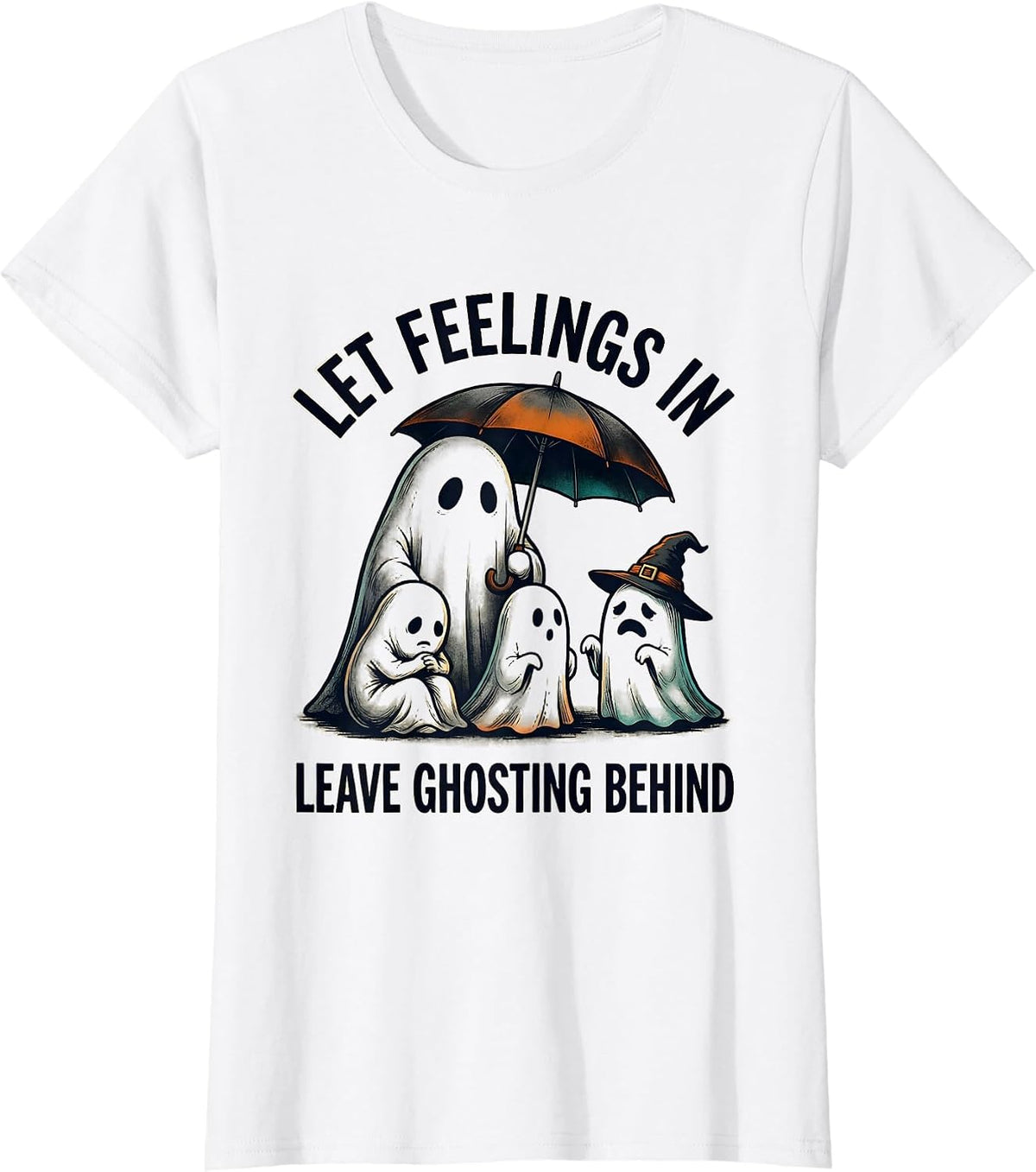 Women's Let Feelings In, Leave Ghosting Behind Funny Ghost Halloween T-Shirt - White