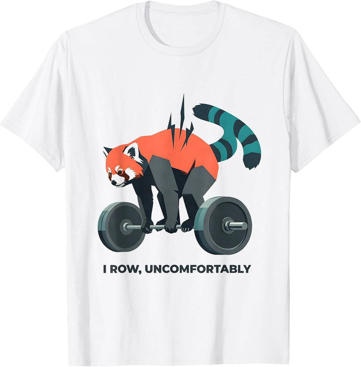 I Row, Uncomfortably Funny Gym Panda Weightlifting Workout T-Shirt - White