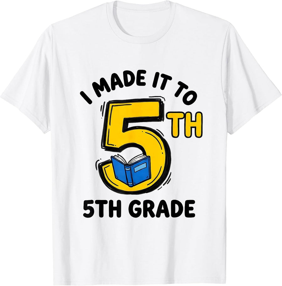 Men's I Made It To 5th Grade Funny Back To School Kids Teachers T-Shirt - White