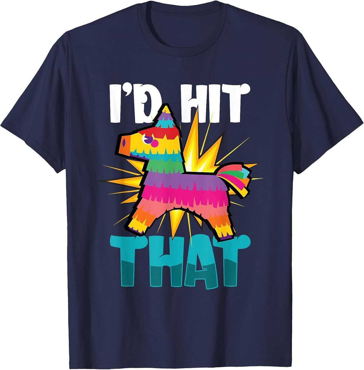 Id Hit that Cinco De Mayo T-Shirt - Navy Blue