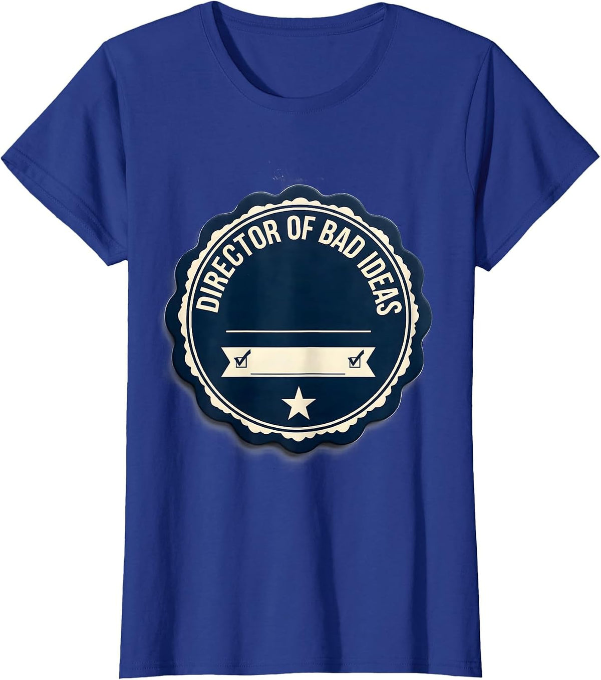 Women's Director Of Bad Ideas Funny Best Friend Matching Squad Humor T-Shirt - Royal Blue