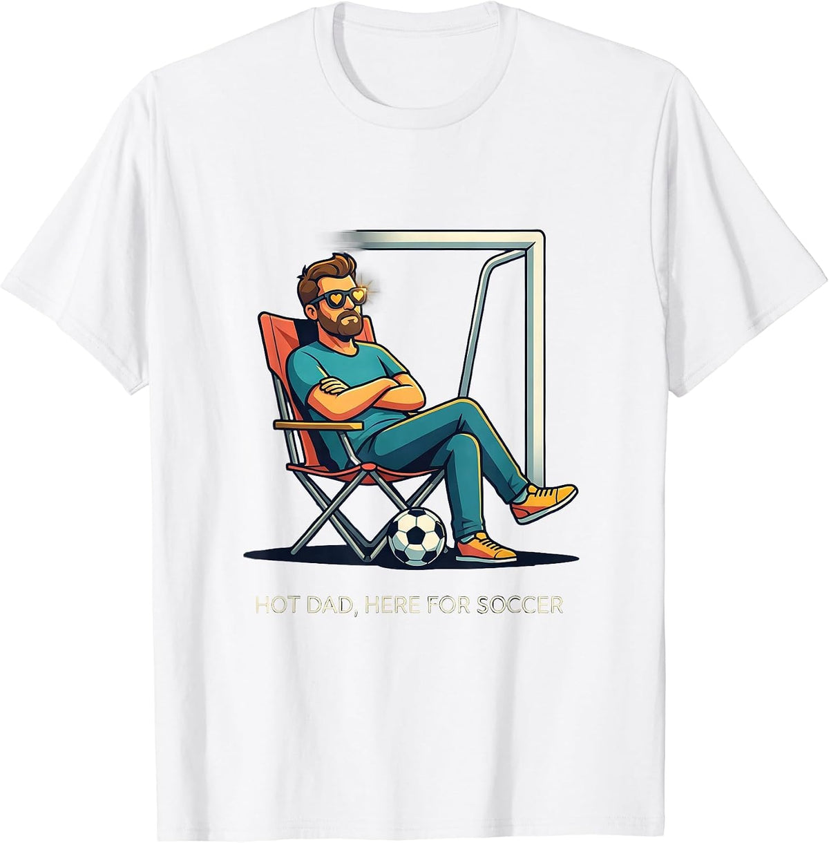 Men's Hot Dad Here For Soccer Funny Dad Humor Gift T-Shirt - White