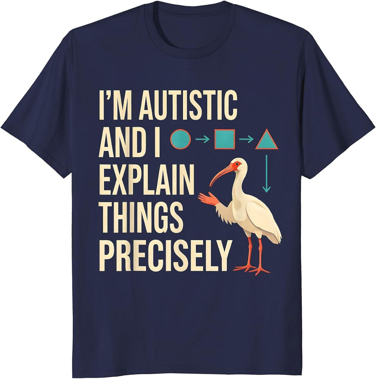 Men's I'm Autistic And I Explain Things Precisely Funny T-Shirt - Navy Blue