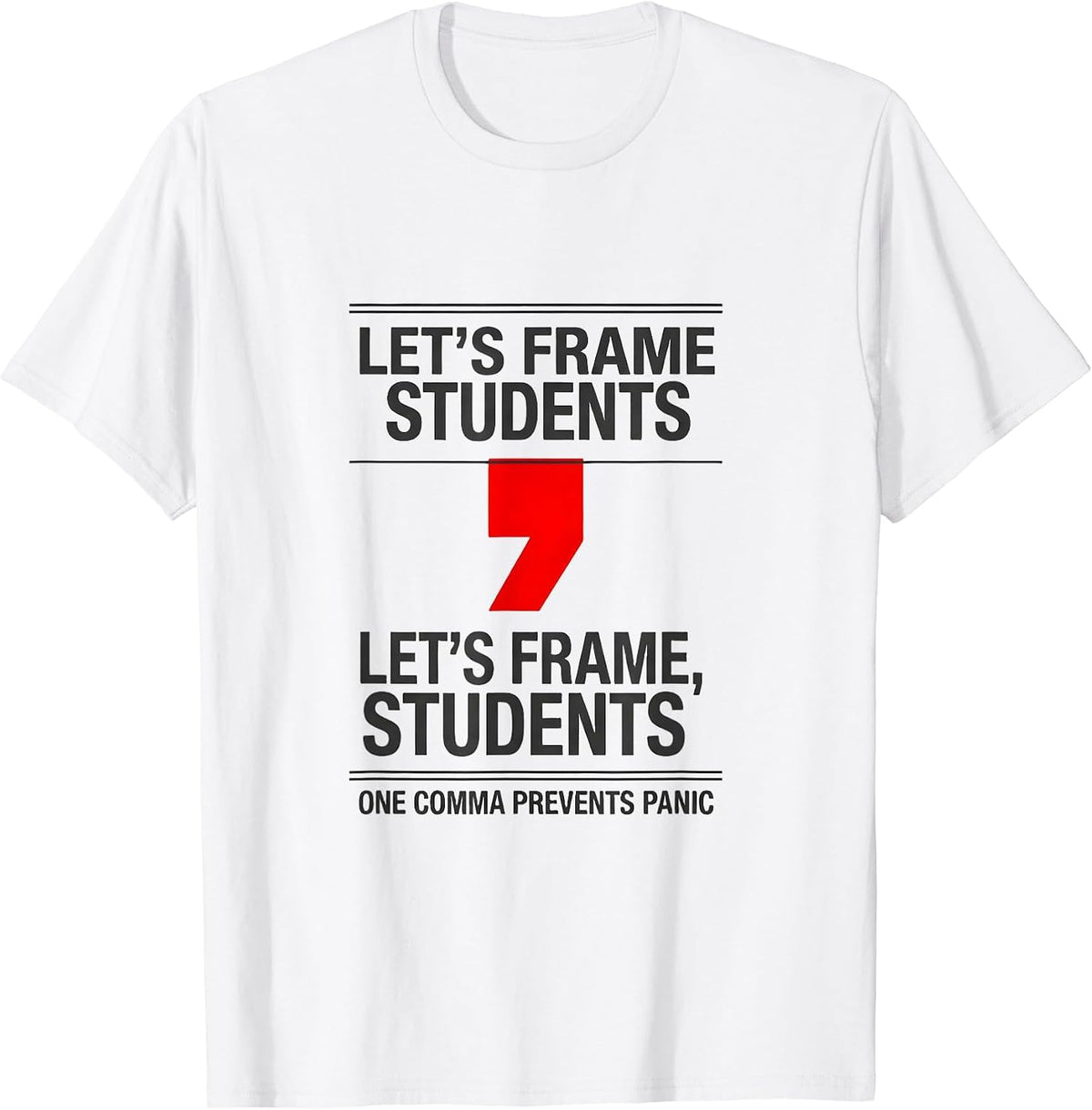 Men's Let's Frame Students One Comma Prevents Panic Grammar Police T-Shirt - White