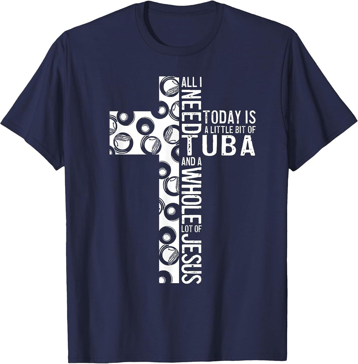 All I Need is Tuba and Jesus Christian Cross Sousaphone T-Shirt - Navy Blue