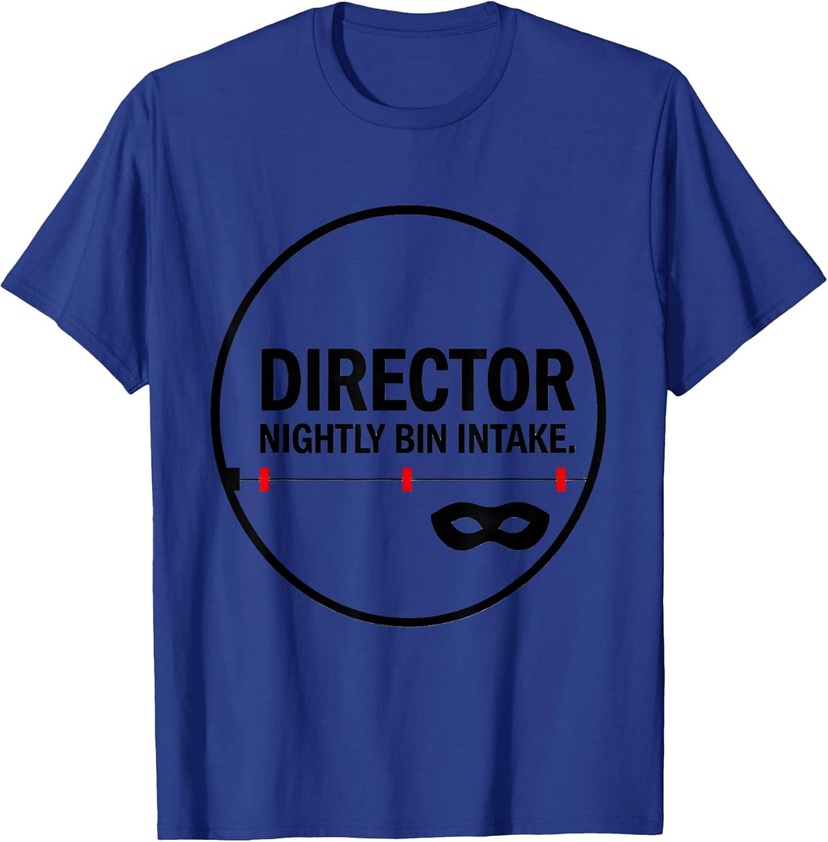 Director, Nightly Bin Intake Funny Raccoon Humor Animal T-Shirt - Royal Blue