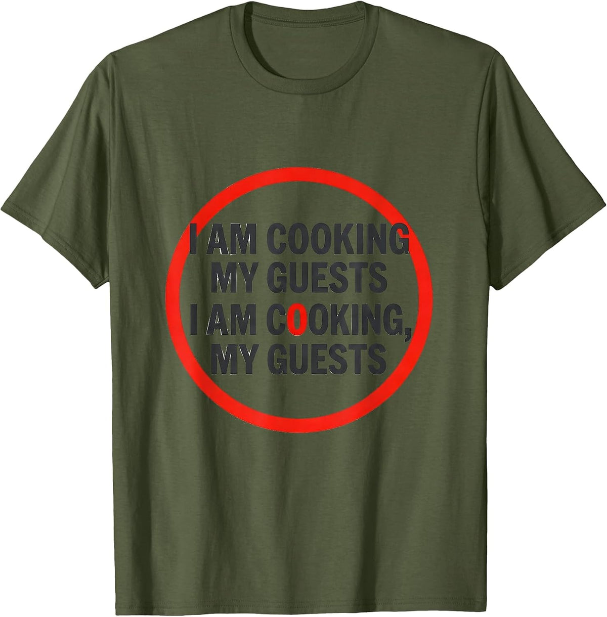 I am cooking my guests Funny Grammar Teacher Humor T-Shirt - Olive Green
