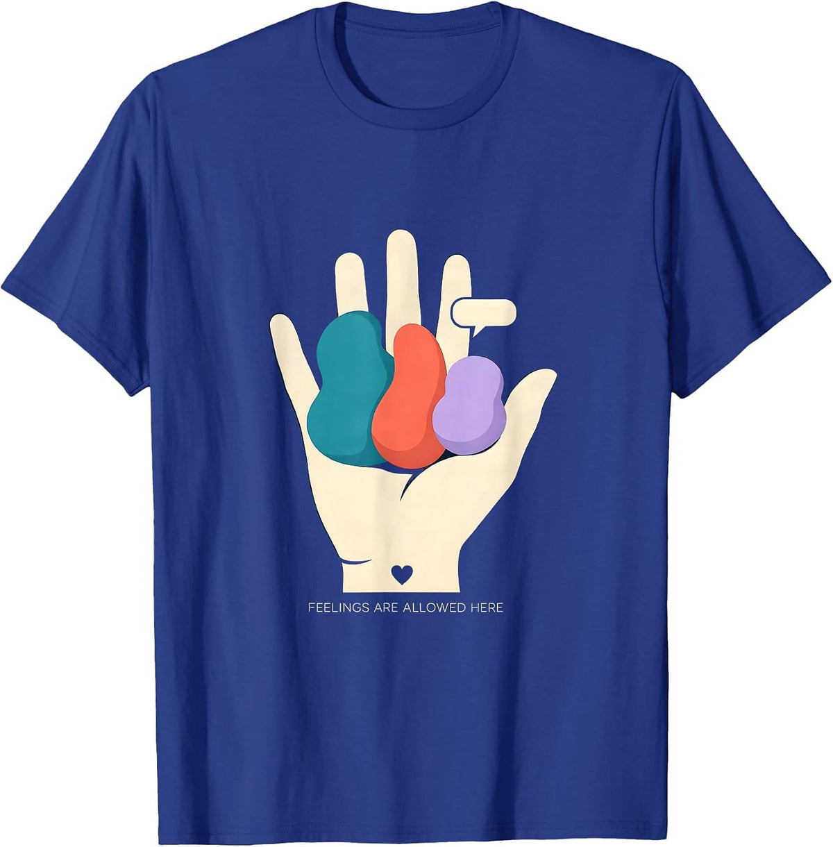 Feelings Are Allowed Here Inspirational Mental Health T-Shirt - Royal Blue