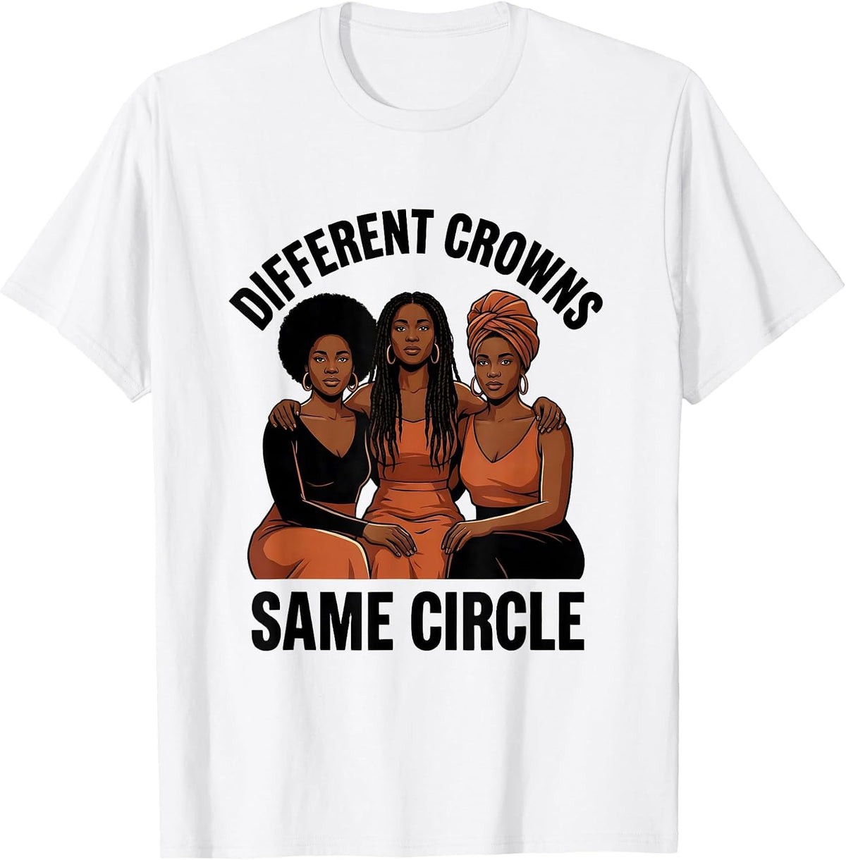 Men's Different Crowns, Same Circle Empowering Black Woman Pride T-Shirt - White
