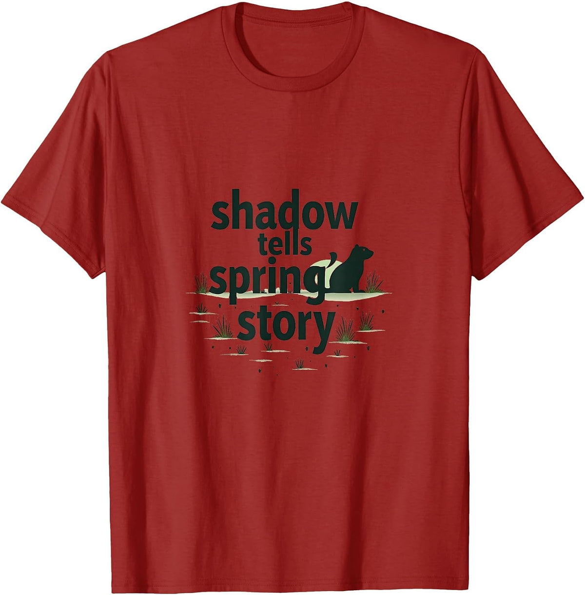 Shadow Tells Spring's Story Groundhog Day Design T-Shirt - Cranberry Red