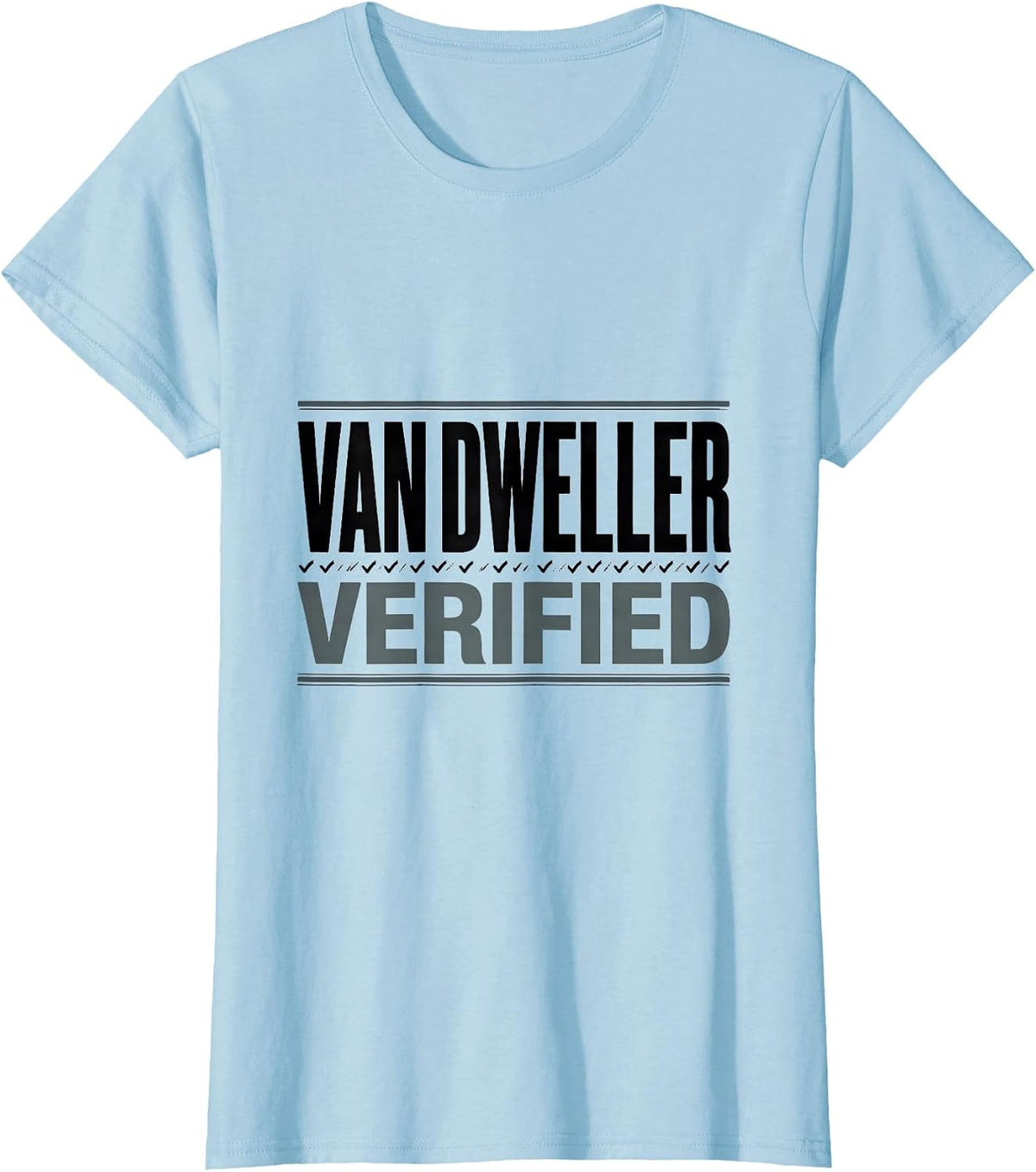 Women's Van Dweller, Verified Funny Van Life Nomad Road-Trip Humor T-Shirt - Baby Blue