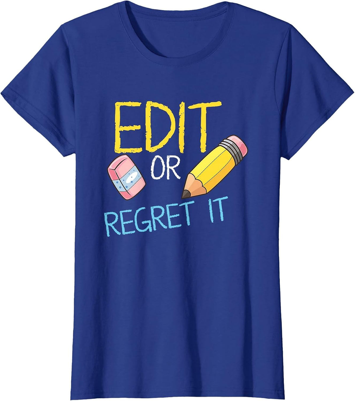 MEWK-Design: Edit Or Regret It T-Shirt - Royal Blue