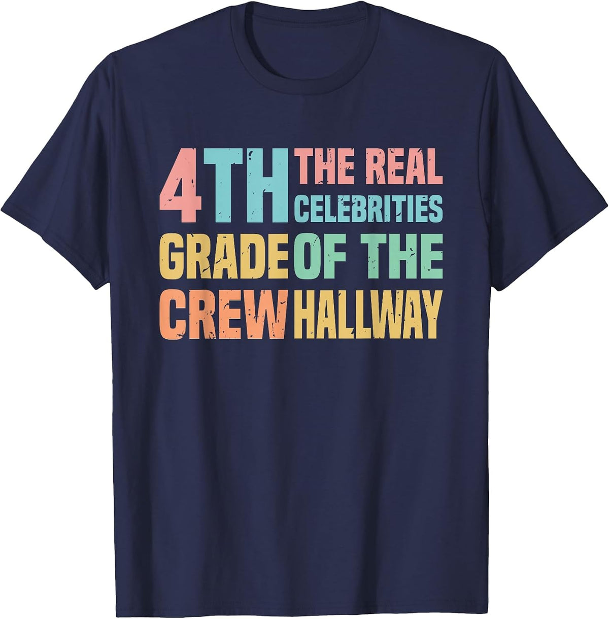 4th Fourth Grade Crew The Real Celebrities of the Hallway T-Shirt - Navy Blue