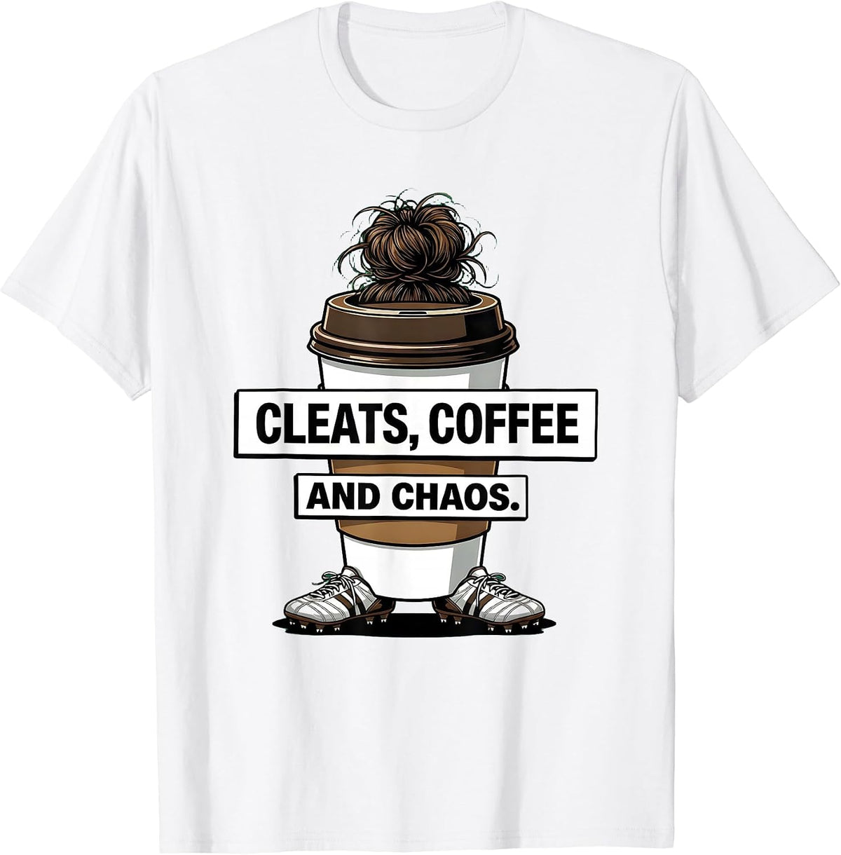 Men's Cleats Coffee and Chaos Soccer Mom Design T-Shirt - White