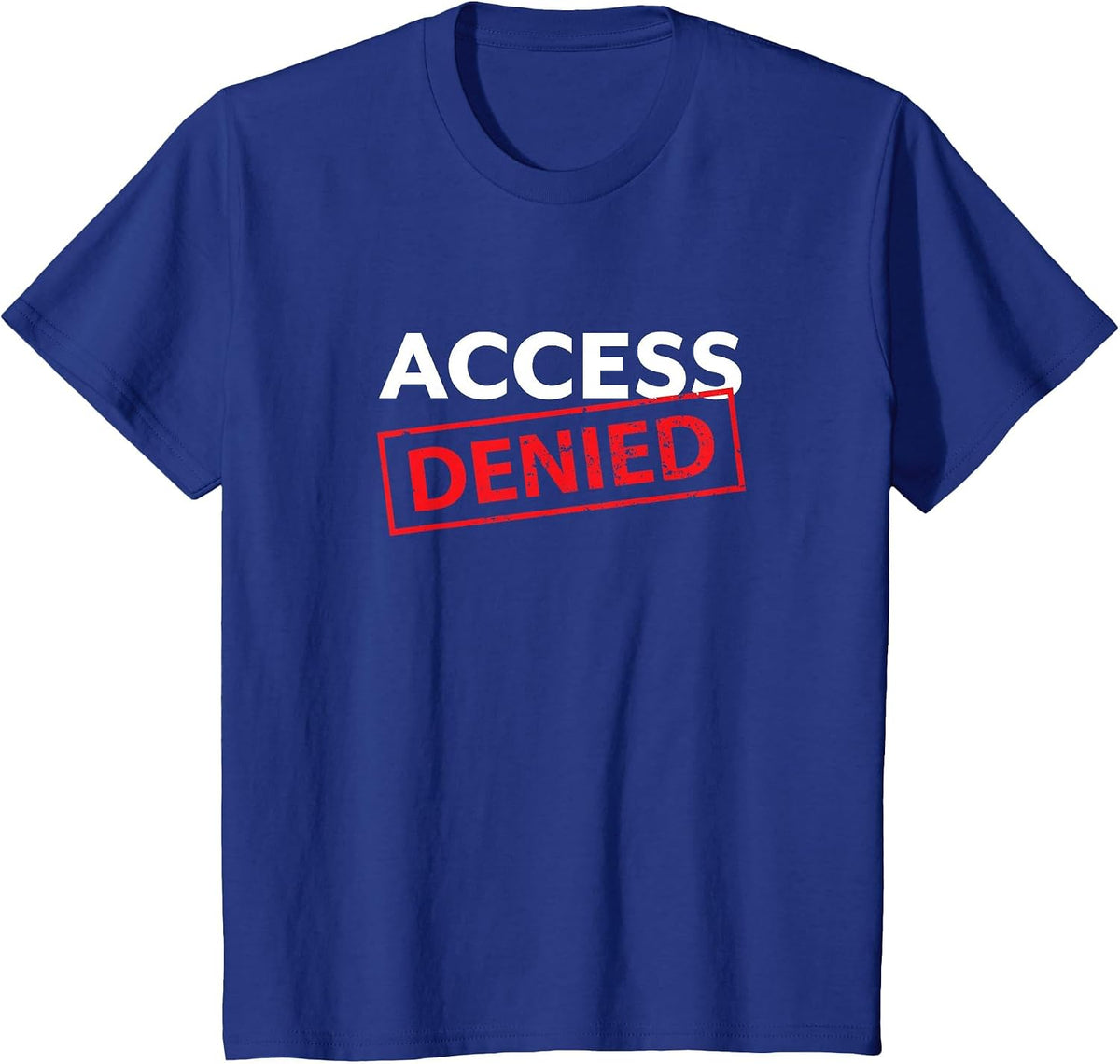 Geek Access Denied Graphic T-Shirt T-Shirt - Royal Blue