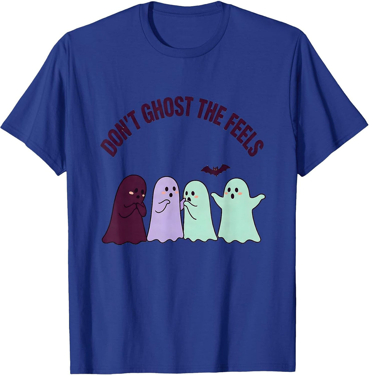 Men's Don't Ghost The Feels Cute Ghost Mental Health Awareness T-Shirt - Royal Blue