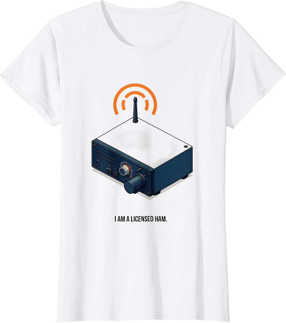 I Am A Licensed Ham Funny Ham Radio Operator Hobbyist Humor T-Shirt - White